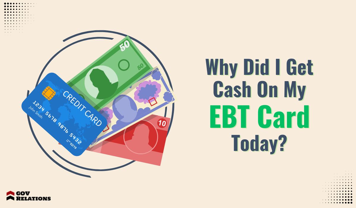 Why Did I Get Cash On My EBT Card Today?