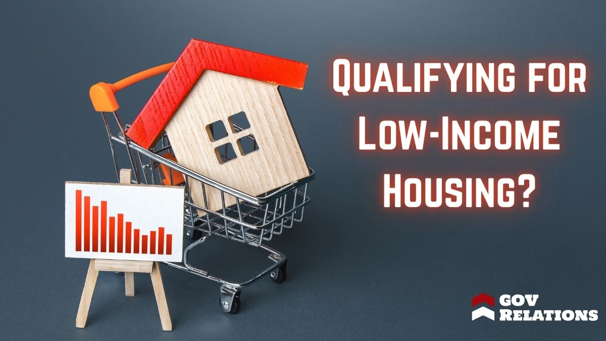 Gov-Relations: What Is the Most You Can Make to Qualify for Low-Income Housing?