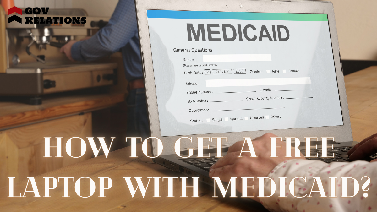 How to Get a Free Laptop With Medicaid?